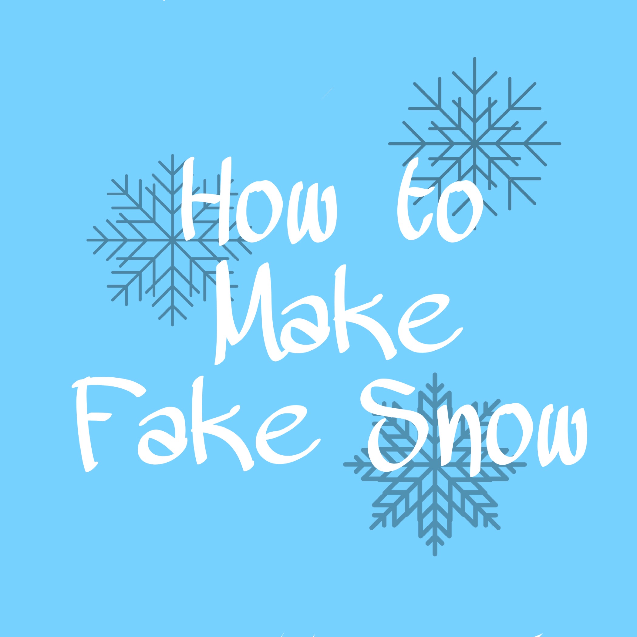 How to Make Fake Snow